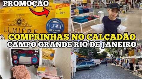 COMPRINHAS NO CALÇADÃO DE CAMPO GRANDE RJ MUITA PROMOÇÃO Caiçara e