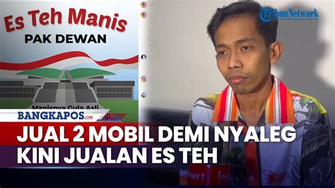 Jual 2 Mobil Demi Nyaleg Nasib Dede Sunandar Kini Jualan Es Teh YouTube