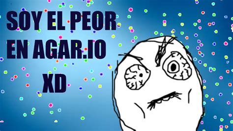 Intentando Llegar Al Top En Agar Io Soy Noob Xd Youtube