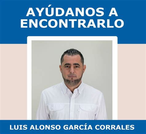 Elecciones Desaparece Luis Alonso Garc A Candidato A Regidor En