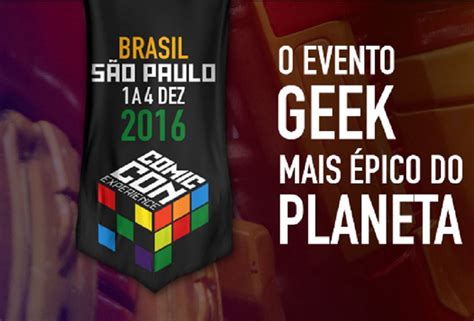 Eventos Em São Paulo Comic Con Experience 2016 Mari Pelo Mundo