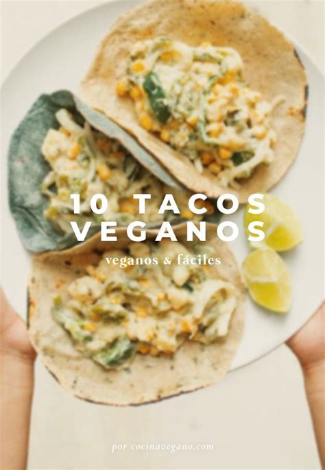 Recetas De Tacos Veganos Cocina Vegano Recetas Veganas Comidas