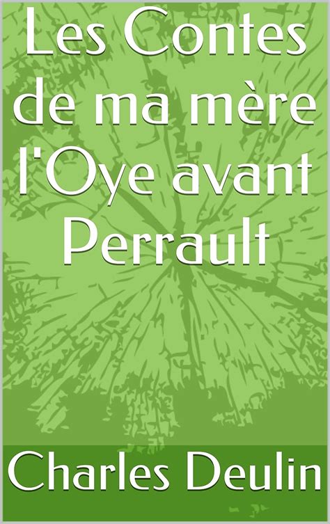 Les Contes De Ma M Re L Oye Avant Perrault Ebook Deulin Charles