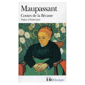 Contes De La Becasse Guy De Maupassant Hubert Juin Achat Livre Fnac