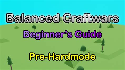 Pinned Comment The Beginner S Guide To Balanced Craftwars Part