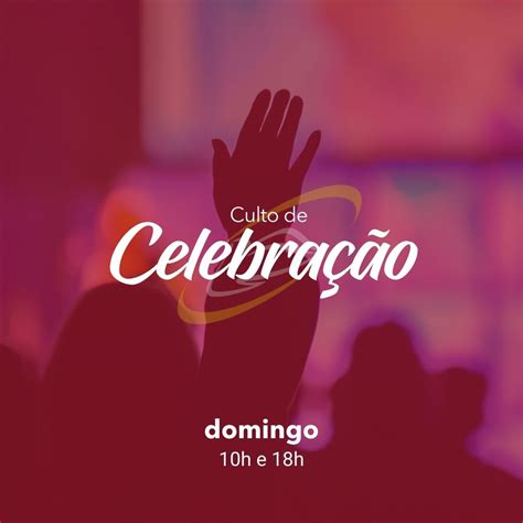 Domingo está chegando Venha participar conosco do Culto de Celebração