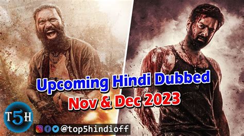 Top 5 Upcoming South Hindi Dubbed Movies In November December 2023