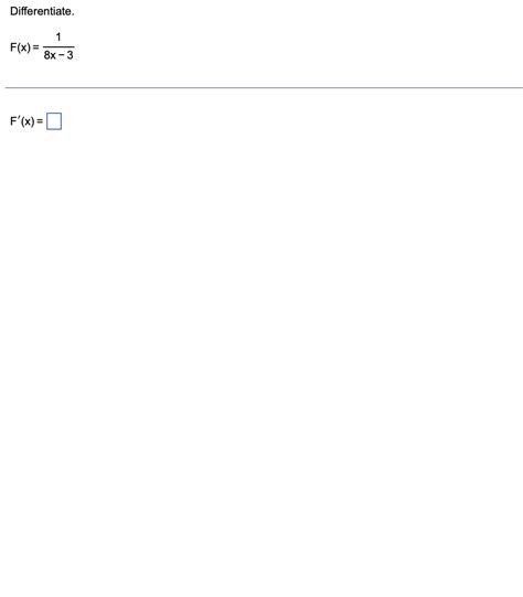 Solved Differentiate F X 8x31 F X Chegg