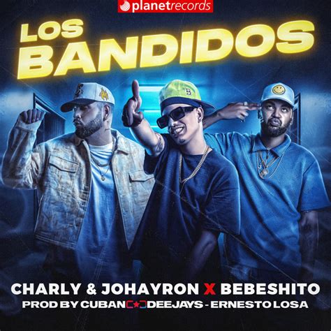 Los Bandidos Prod By Cuban Deejays Ernesto Losa Single By Charly