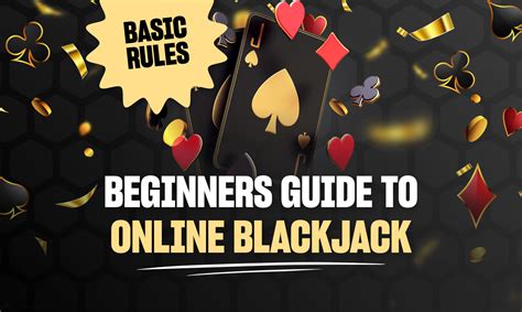 Blackjack Rules For Beginners Every Term Explained