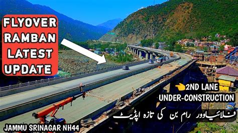 Flyover Ramban Latest Updates On Jammu Srinagar Nh44 Youtube