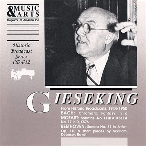 Walter Gieseking Historic Broadcast Performances 1944 1950 Album