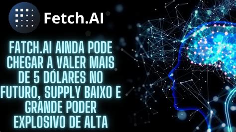 Fetch Ai Sobe E Faz Pullback Essa Criptomoeda De Intelig Ncia