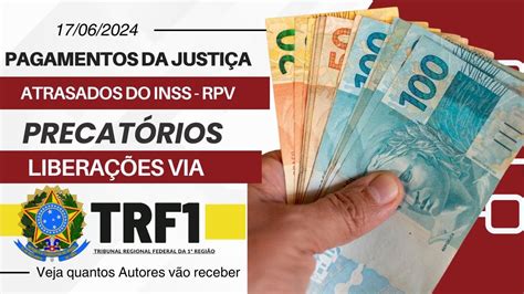 PAGAMENTOS LIBERADOS PELO TRF1 RPV E PRECATÓRIOS VEJA QUANTOS