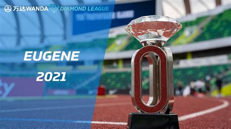 Eugene 2021 Highlights Wanda Diamond League YouTube