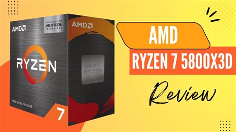 Amd Ryzen 7 5800x3d Review Unleashing The Power Of Your Pc Youtube