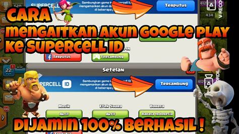 Cara Mengaitkan Akun Google Play Ke Supercell Id Clash Of Clans Terbaru