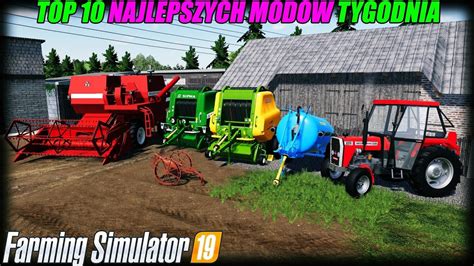 TOP 10 NAJLEPSZYCH MODÓW TYGODNIA FS 19 49 MF 255 polski płot CDA