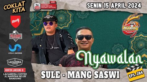 Live Ngobat Ngomongkeun Nyawalan Bareng Sule Mang Saswi