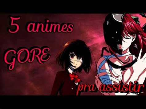 5 animes GORE que você tem que assistir YouTube