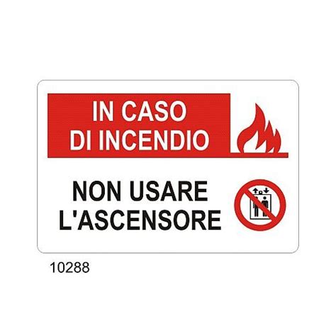 Cartello In Caso Di Incendio Non Usare L Ascensore A Pvc Adesivo