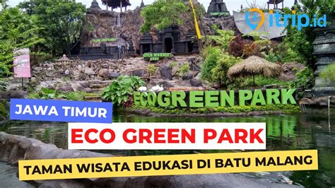 Eco Green Park Wahana Edukasi Jatim Park Batu Malang Bernuansa