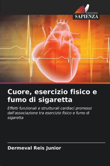 Cuore Esercizio Fisico E Fumo Di Sigaretta By Dermeval Reis Junior