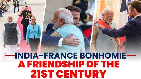 Energising India France Friendship Day Of Pm Modi S Paris Visit