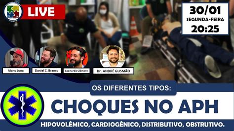 LIVE Choques no APH Os diferentes tipos Hipovolêmico obstrutivo