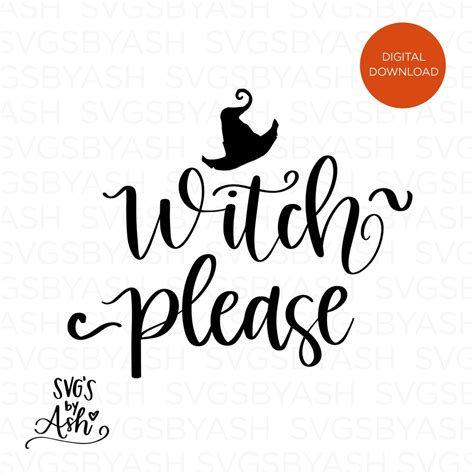 Witch Please Svg Witch Svg Halloween Svg Halloween Sign Etsy