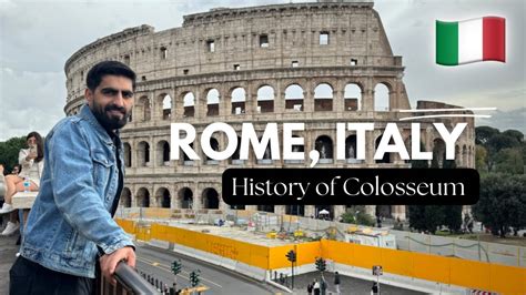 Colosseum Rome Italy History Europe Uk Kaleem Khan Vlogs