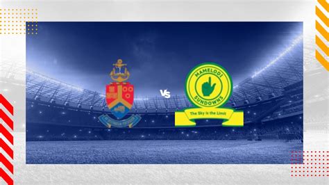 Mamelodi Sundowns Vs Maritzburg United Prediction Betting Tips