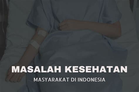 9 Masalah Kesehatan Masyarakat Di Indonesia
