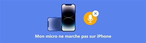 Comment R Parer Un Micro Iphone Qui Ne Marche Pas