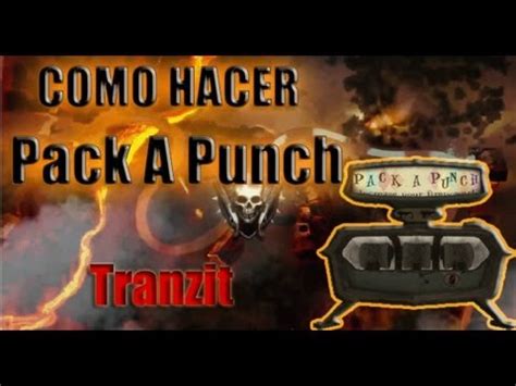 Zombies Tranzit Como Hacer Pack A Punch Gu A Para Noobs Black Ops