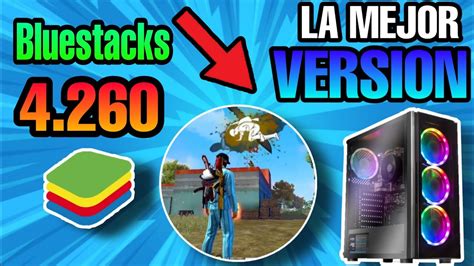 La Mejor Version De Bluestacks Para Jugar Free Fire En Pc