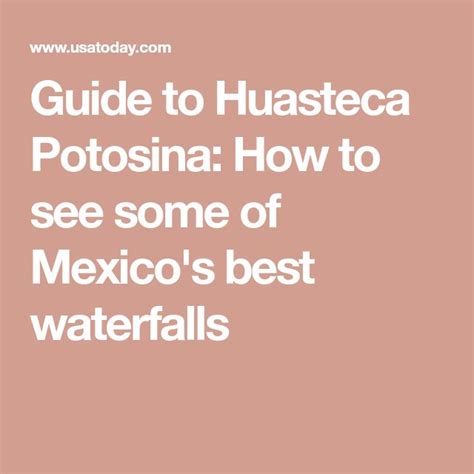 How To See Some Of Mexico S Most Beautiful Waterfalls In Huasteca