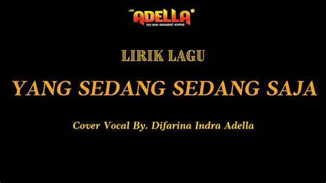 Lirik Lagu Yang Sedang Sedang Saja Difarina Indra Adella Om