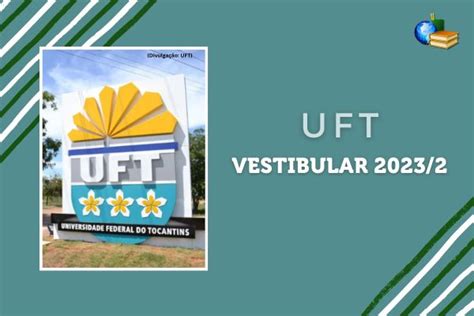 Isenção De Taxa Inscrição Vestibular 20241 Da Uft Brasil Escola