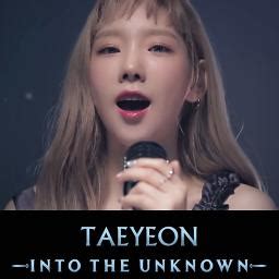 Into The Unknown Frozen Ost Korean Song Lyrics And Music By Taeyeon