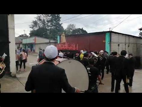 Canto A Mi Huehuetenango Procesiones De Canalitos Youtube