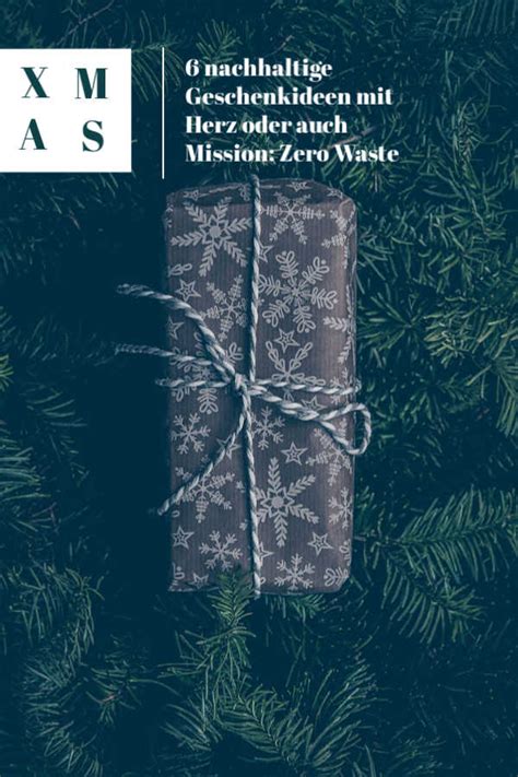 Nachhaltige Geschenkideen Mit Herz Oder Auch Mission Zero Waste