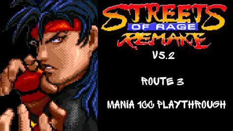 Streets Of Rage Remake V5 2 Sor2 Shiva Route 3 Mania 1cc 1 Life Start Youtube