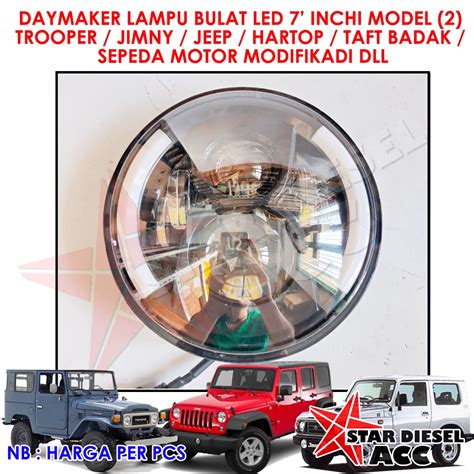 Jual LAMPU DEPAN TROOPER LAMPU BULAT 7 INCH MODEL 2 LAMPU DAYMAKER