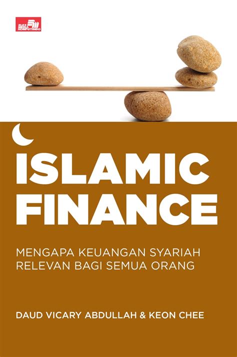 Jual Buku Islamic Finance Mengapa Keuangan Syariah Relevan Bagi Semua