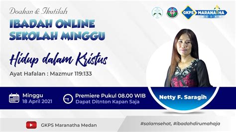 Ibadah Online Sekolah Minggu Gkps Maranatha Medan Minggu 18 April