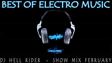 New Top Electro House Music Best Of February 2011 Show Mix February