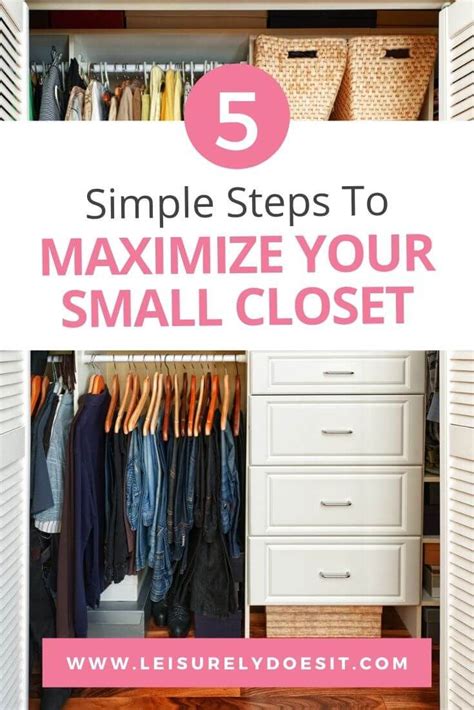 How To Make The Most Of A Small Closet Leisurely Does It Small