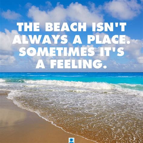 Beach Quotes That Will Inspire When Missing The Beach Beach Quotes Summer Beach Quotes Beach