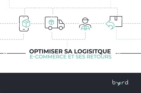 Comment Optimiser Sa Logistique Pour Assumer Les Retours